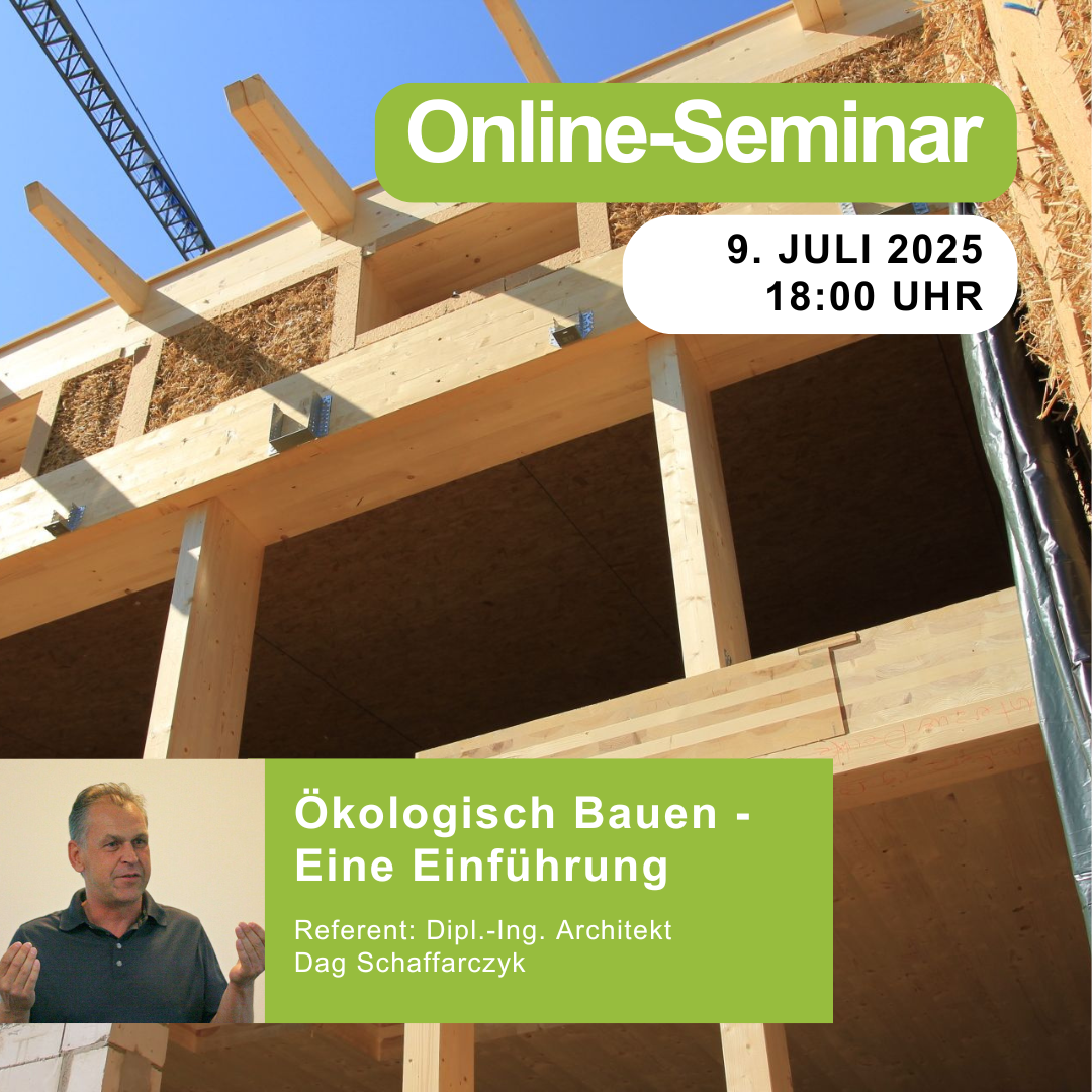 Ökologisch Bauen - Eine Einführung | 09.07.2025 | 18:00 Uhr | 90 min