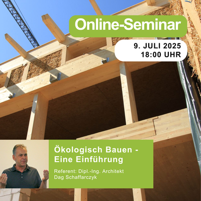 Ökologisch Bauen - Eine Einführung | 09.07.2025 | 18:00 Uhr | 90 min