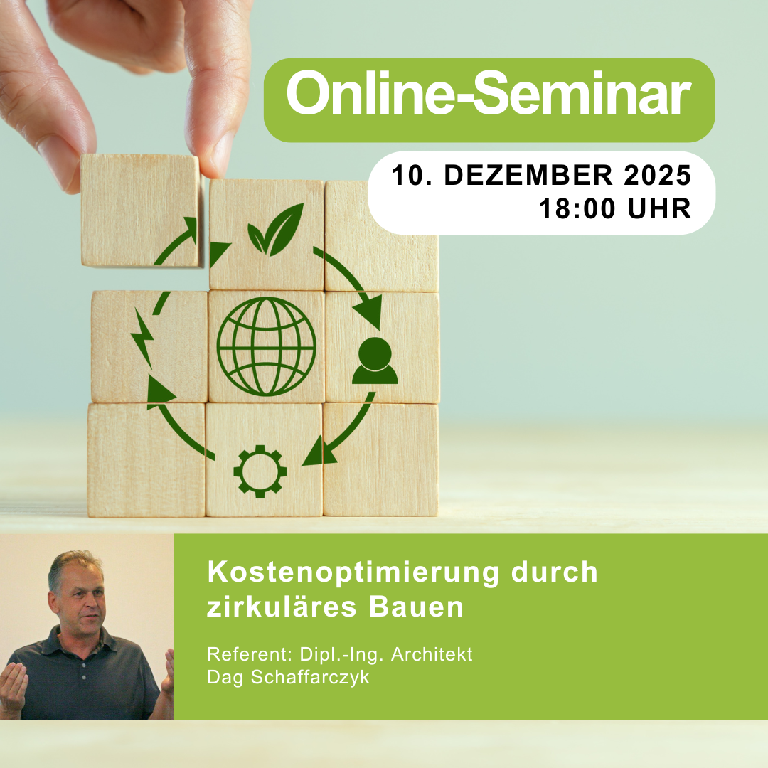 Kostenoptimierung durch zirkuläres Bauen | 10.12.2025 | 18:00 Uhr | 90 min