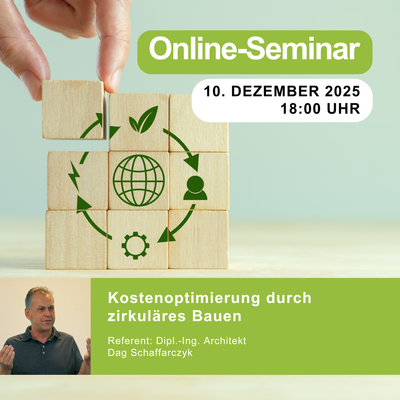 Kostenoptimierung durch zirkuläres Bauen | 10.12.2025 | 18:00 Uhr | 90 min