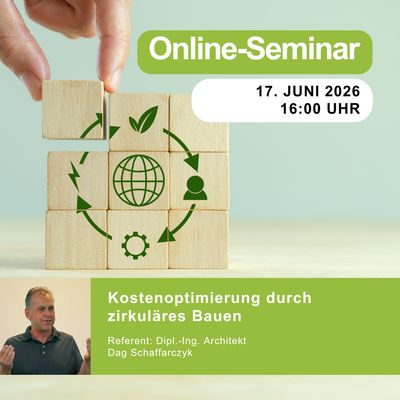 Kostenoptimierung durch zirkuläres Bauen | 17.06.2026 | 16:00 Uhr | 90 min