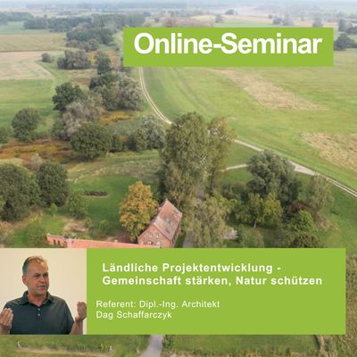Ländliche Projektentwicklung - Gemeinschaft stärken, Natur schützen | Termine auf Anfrage