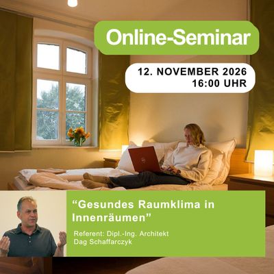 Gesundes Raumklima in Innenräumen | 12.11.2026 | 16:00 Uhr | 90 min Gesundes Raumklima in Innenräumen | 12.11.2026 | 16:00 Uhr | 90 min