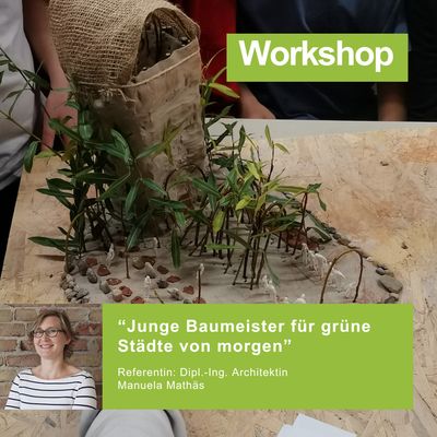 Junge Baumeister für grüne Städte von morgen | Projekttag für Schulklassen | Preise &amp; Termine auf Anfrage | 5 - 12 Jahre