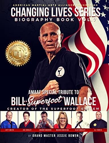 The Changing Lives Series: AMAAF Special Tribute to Bill &quot;Superfoot&quot; Wallace