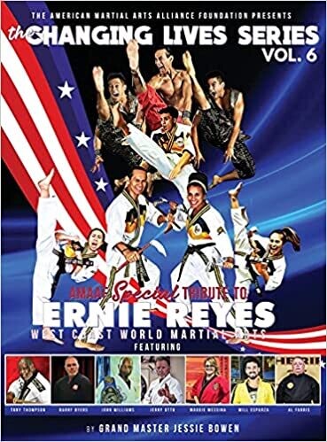 The Changing Lives Series: AMAAF Special Tribute to Ernie Reyes: AMAAF Special Tribute to Ernie