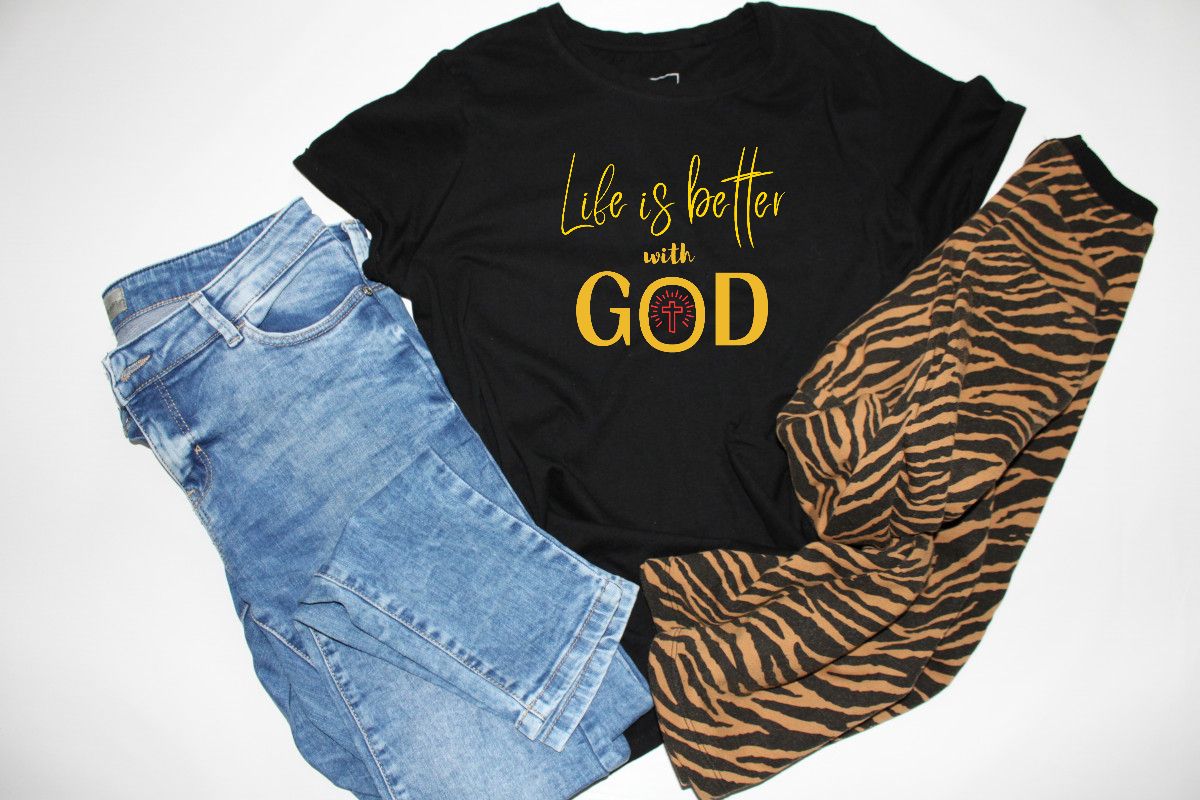 LIFE IS BETTER WITH GOD