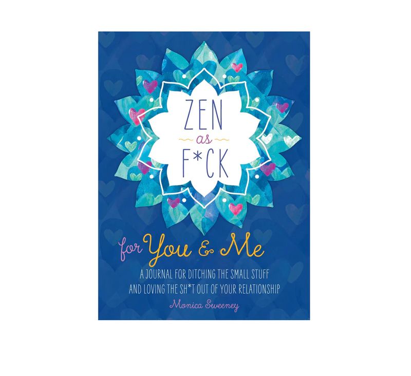 Zen as F*ck for You &amp; Me Journal
