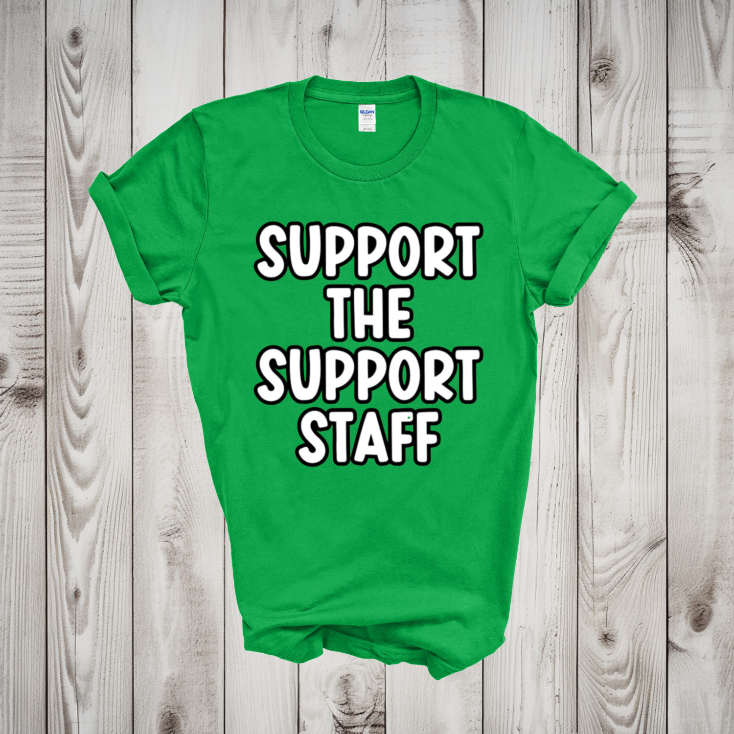 Support the Support Staff T-shirt