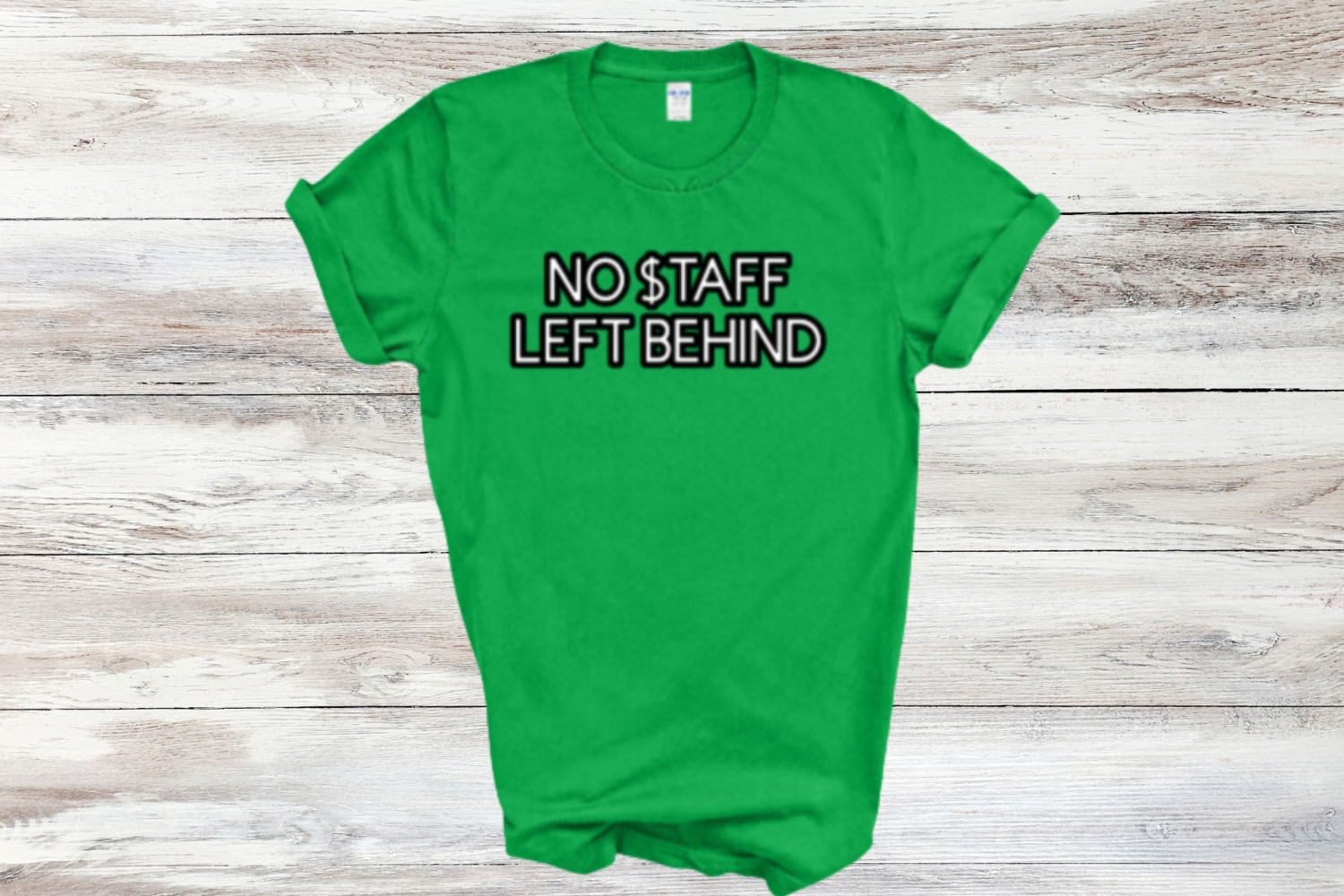No $taff Left Behind