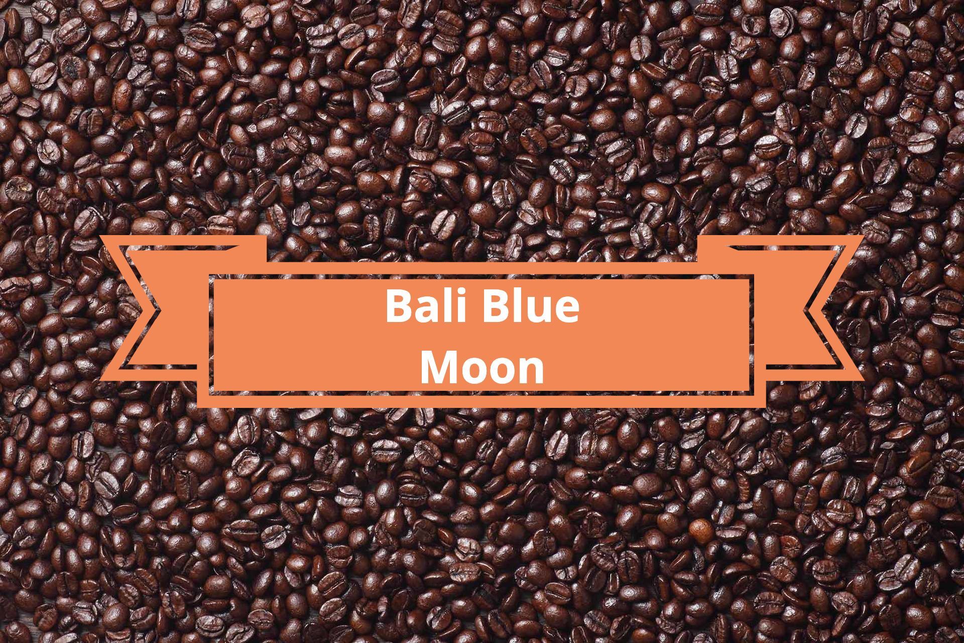 Organic Bali Blue Moon
