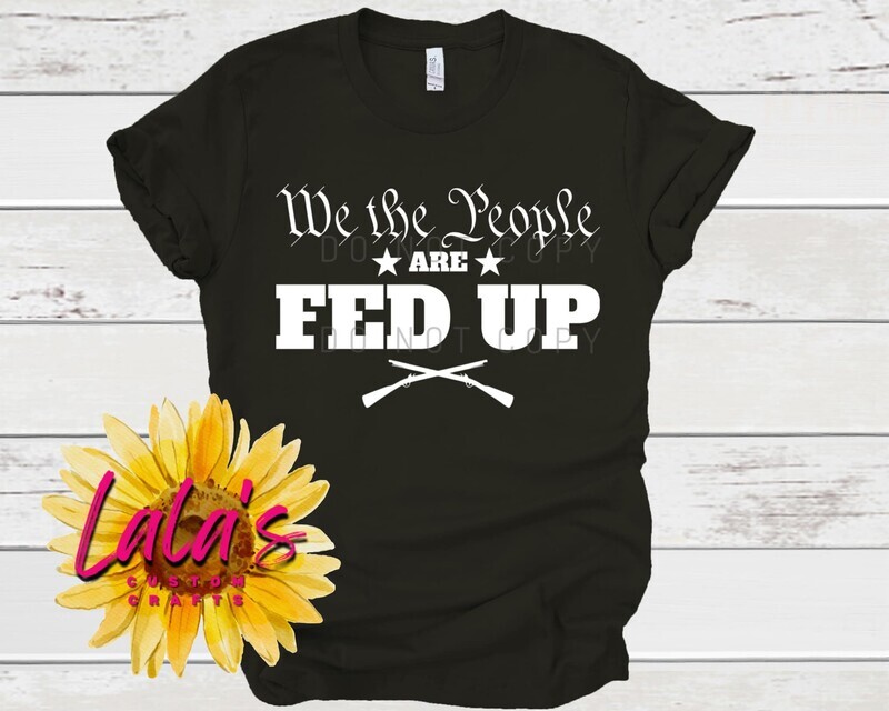 We The People are FED UP