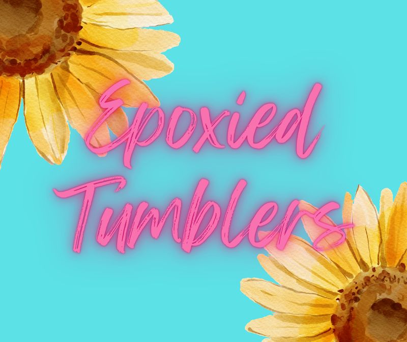 Epoxied Tumblers