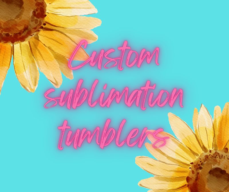 Custom sublimation tumblers