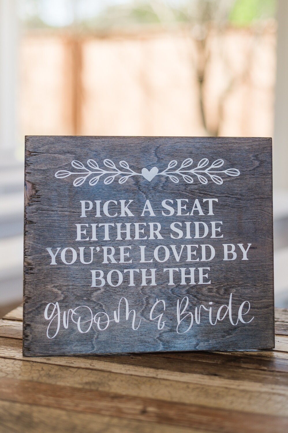 Pick a Seat Either Side Wood Sign