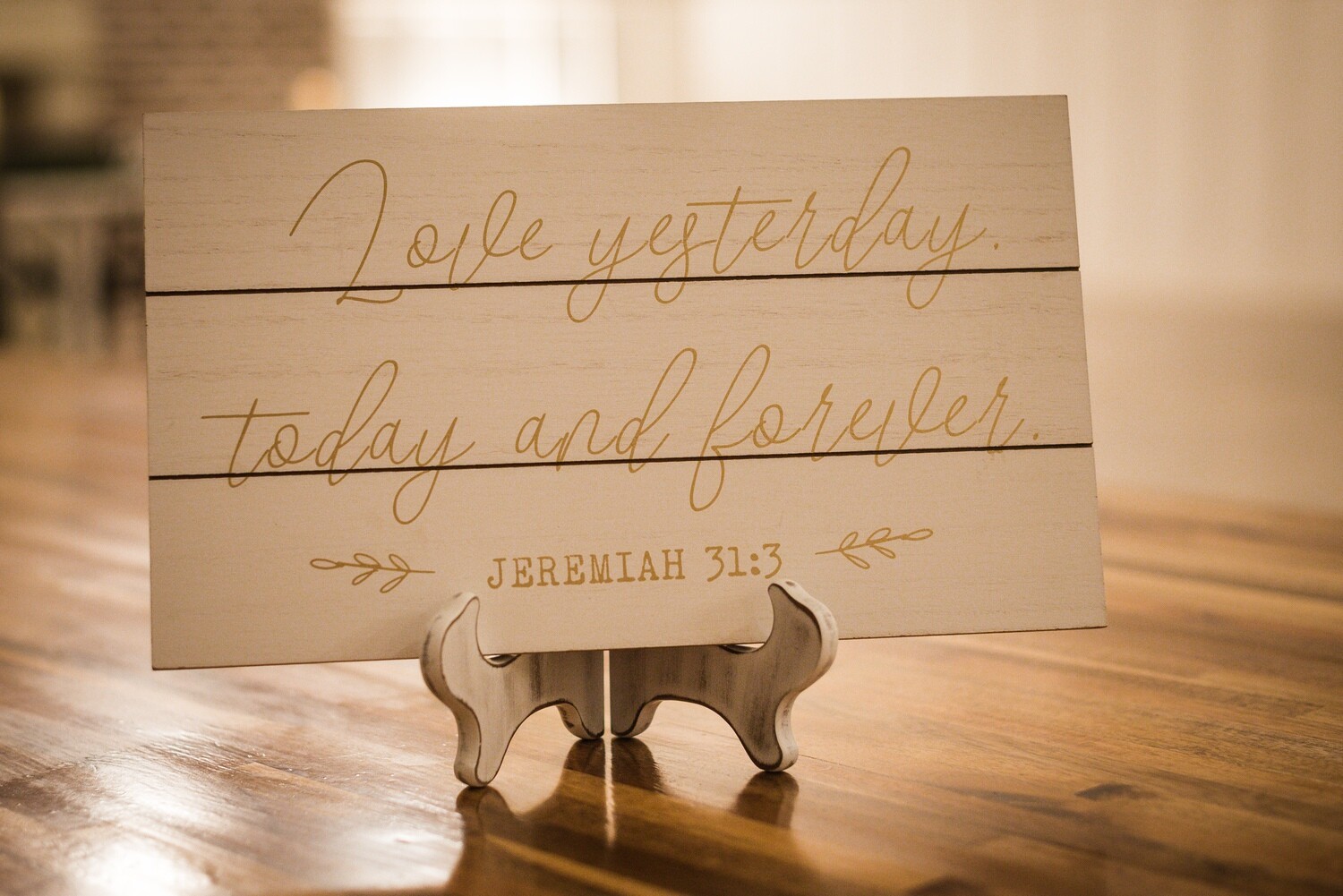 Love Yesterday, Today and Forever Sign