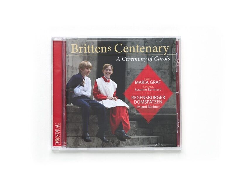Brittens Centenary A Ceremony of Carols - CD Regensburger Domspatzen
