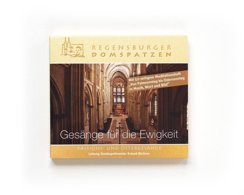 Gesänge für die Ewigkeit – Passions- & Ostergesänge – CD Regensburger Domspatzen