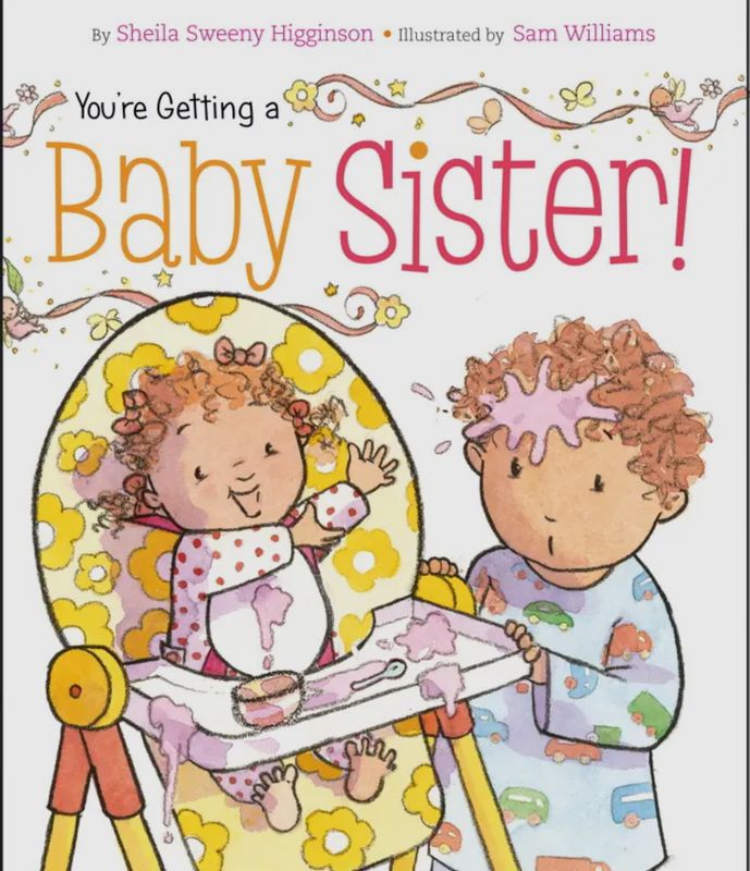 You’re Getting a Baby Sister! Board Book