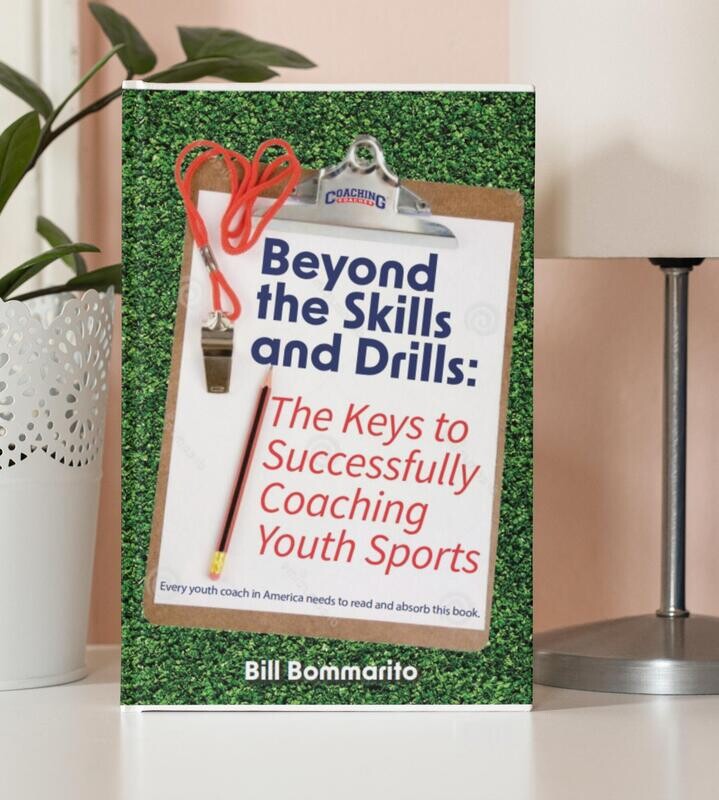 Beyond the Skills and Drills: The Keys to Successfully Coaching Youth Sports