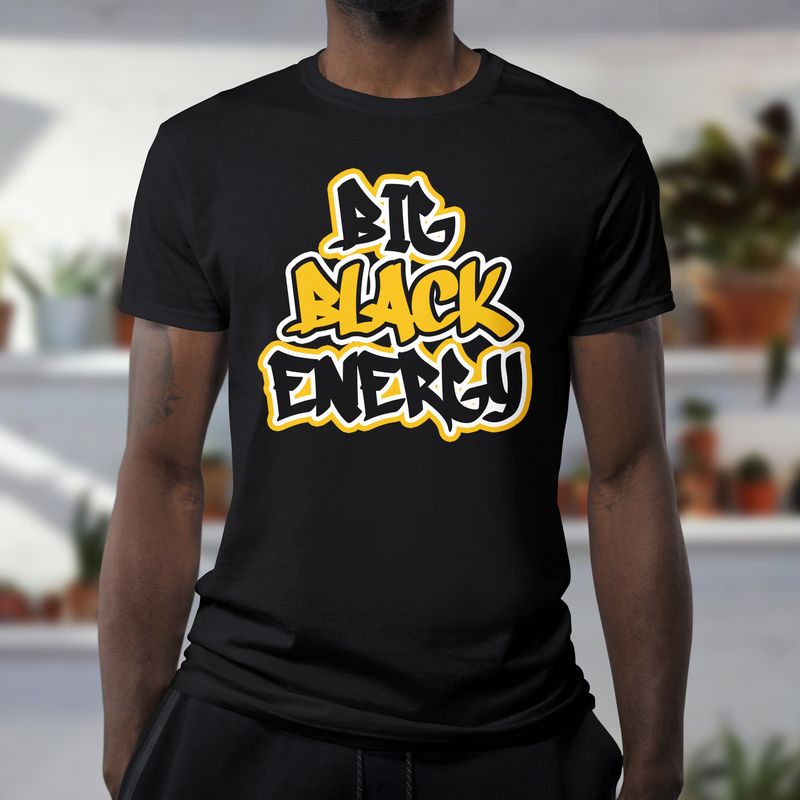 Big Black Energy