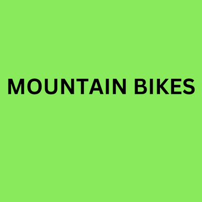 MOUNTAIN BIKES