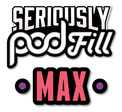 Seriously Pod Fill Max by Doozy