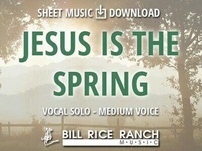 Jesus Is the Spring (M)