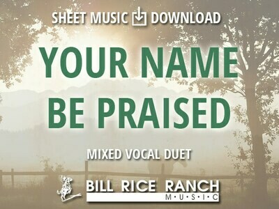 Your Name Be Praised - Mixed Duet