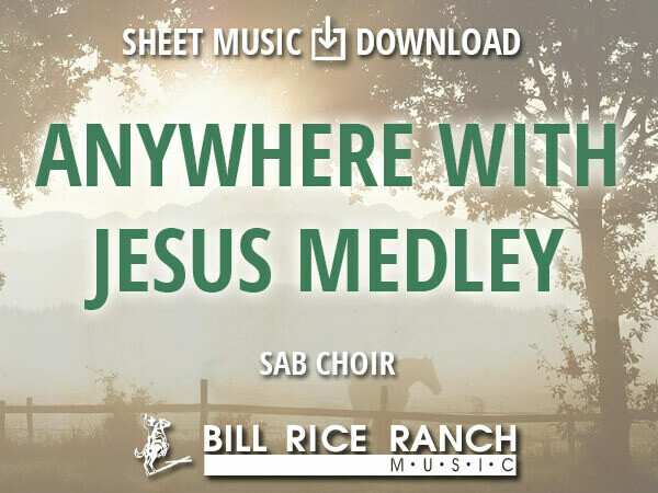 Anywhere with Jesus Medley - SAB