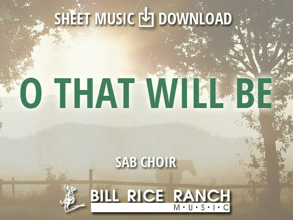O That Will Be - SAB