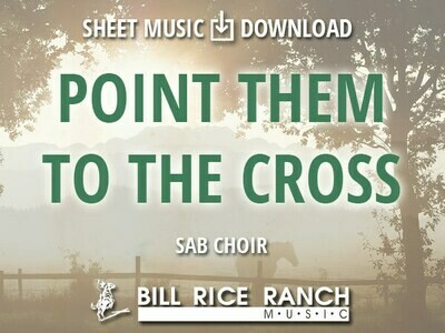 Point Them to the Cross - SAB