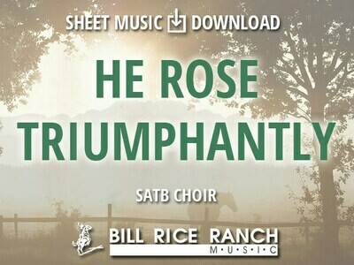 He Rose Triumphantly - SATB