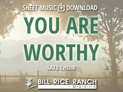 You Are Worthy - SATB