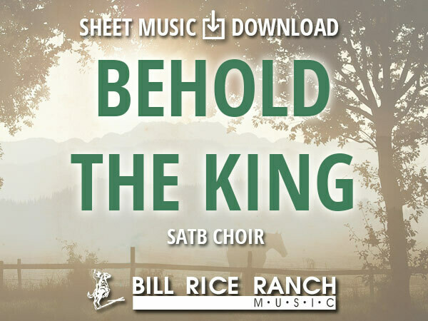 Behold the King - SATB