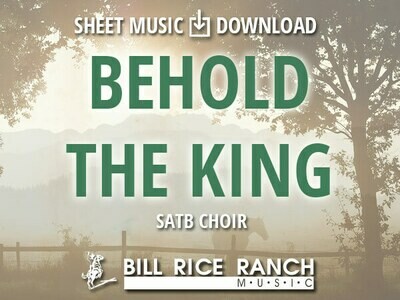 Behold the King - SATB