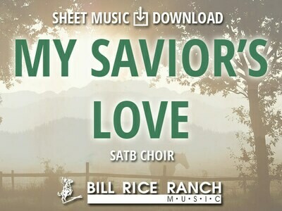 My Savior's Love - SATB