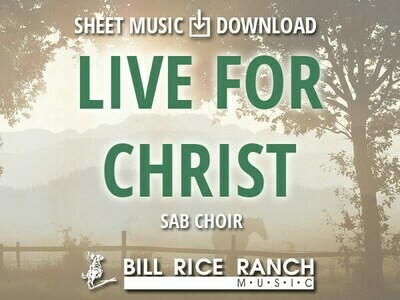 Live for Christ - SAB