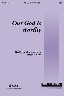 Our God Is Worthy