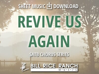 Revive Us Again - SATB