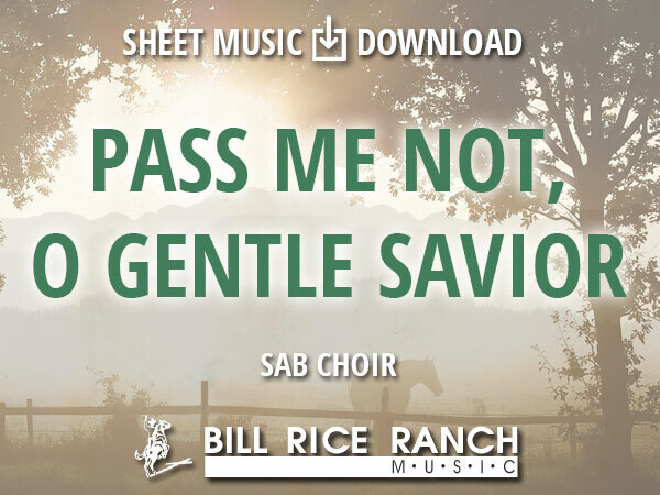 Pass Me Not, O Gentle Savior - SAB (2021)