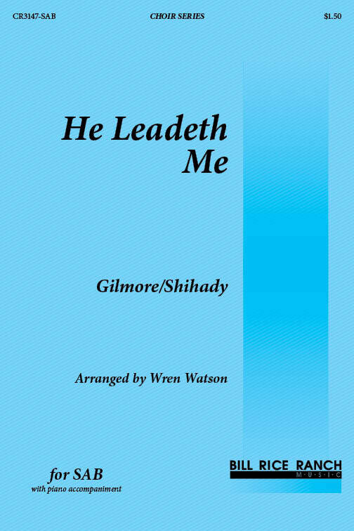 He Leadeth Me