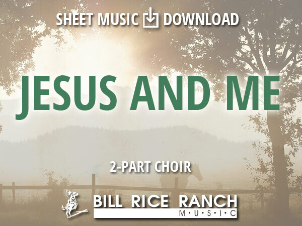 Jesus and Me - 2 Part Choir Jesus and Me - 2 Part Choir