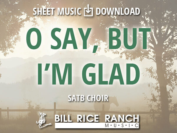 O Say, But I'm Glad - SATB