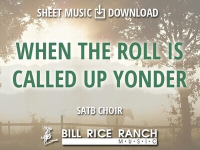 When the Roll Is Called up Yonder - SATB