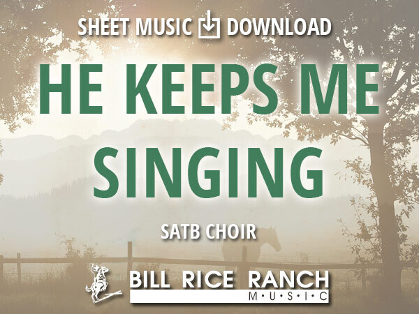 He Keeps Me Singing - SATB