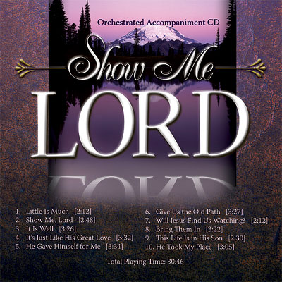 Show Me Lord - Accompaniment CD