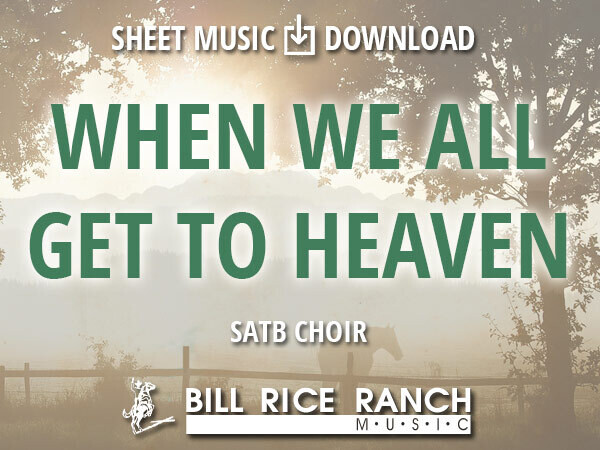 When We All Get to Heaven - SATB