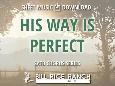 His Way Is Perfect - SATB