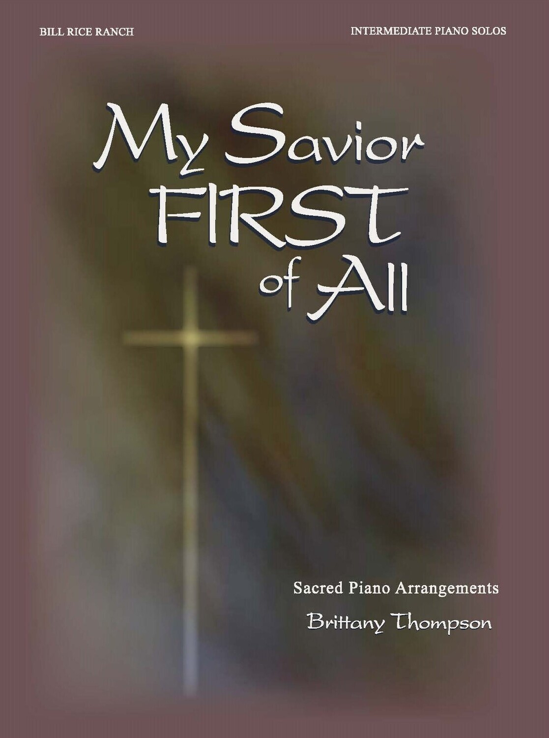 My Savior First of All
